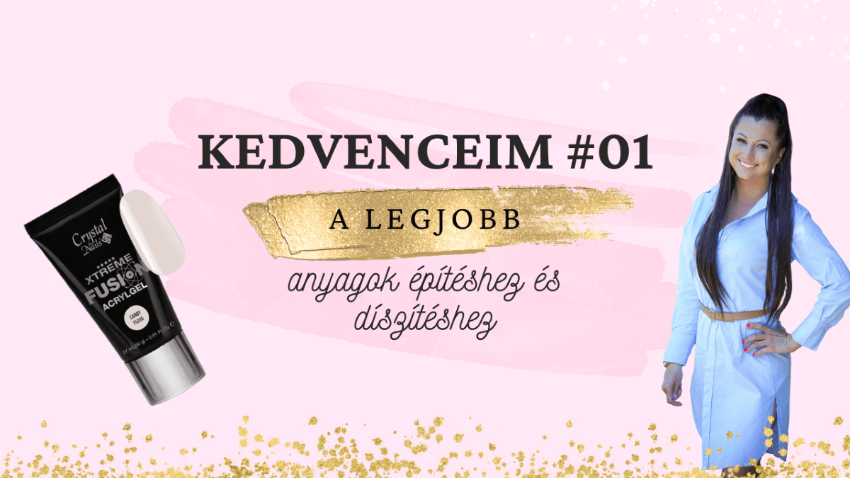 Candyfloss AcrylGel, Edina egyik kedvence