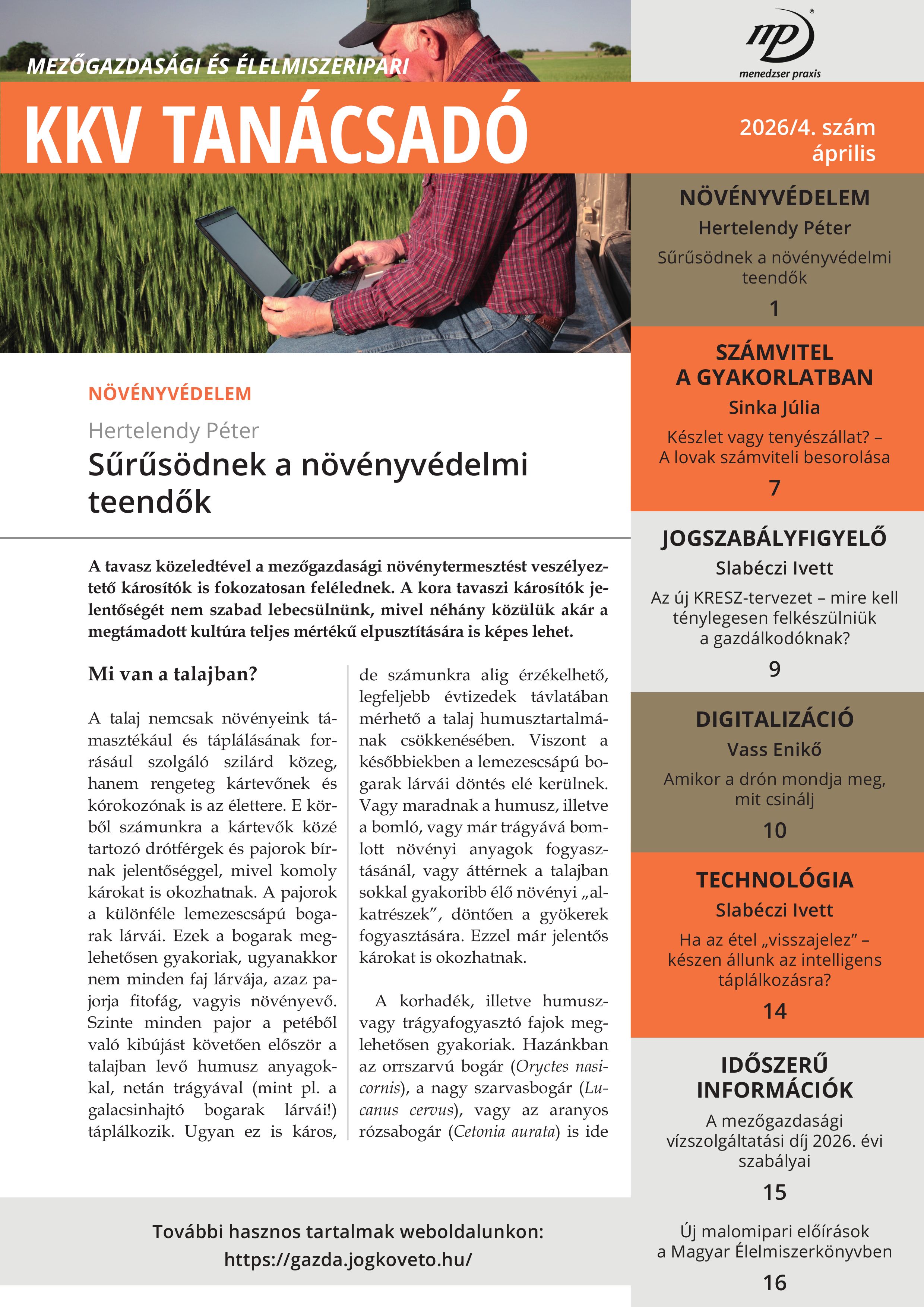 Növényvédelmi teendők, a lovak számviteli besorolása, új KRESZ-tervezett, drónok és intelligens ételek