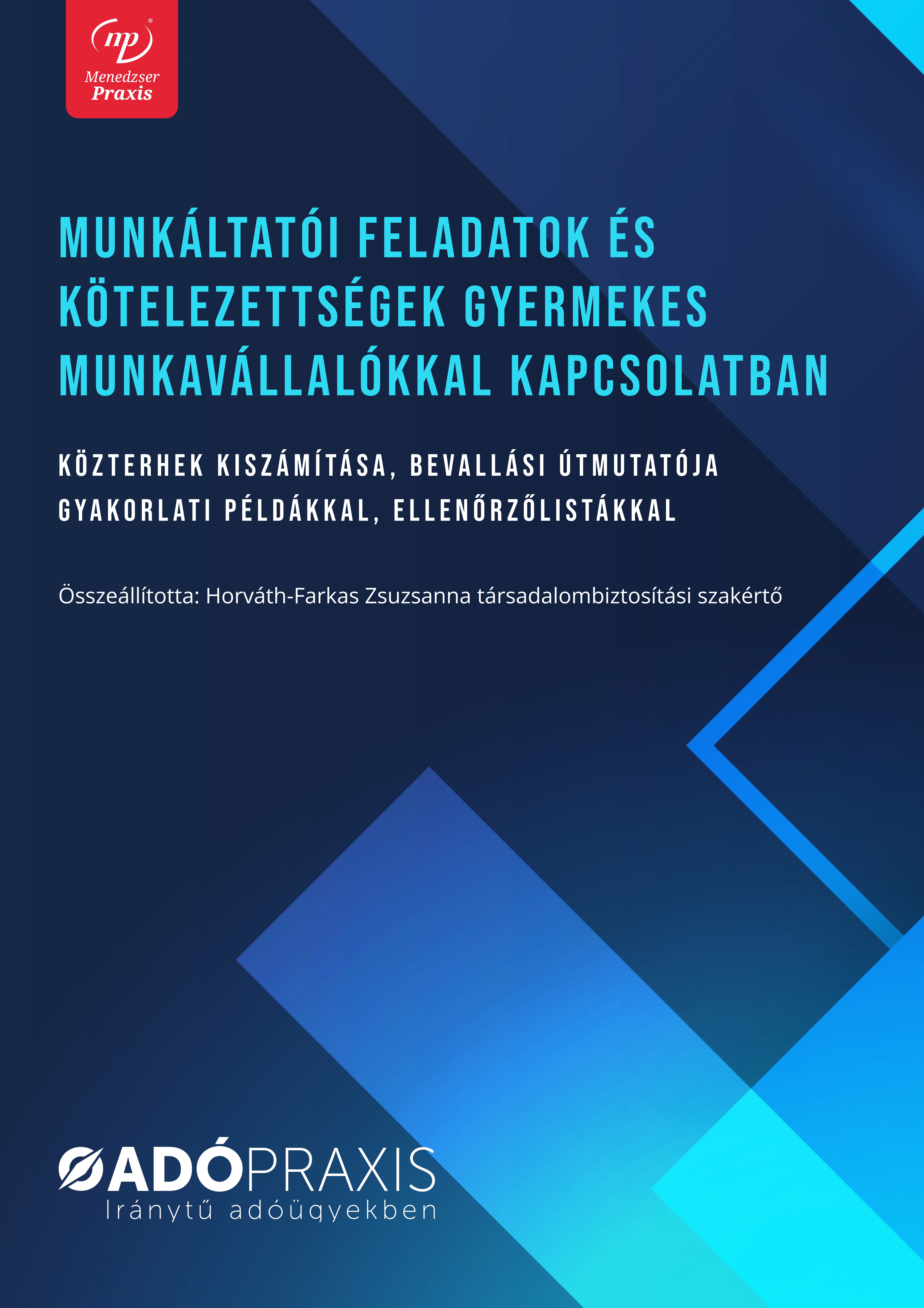 Munkáltatói feladatok és kötelezettségek gyermekes munkavállalókkal kapcsolatban