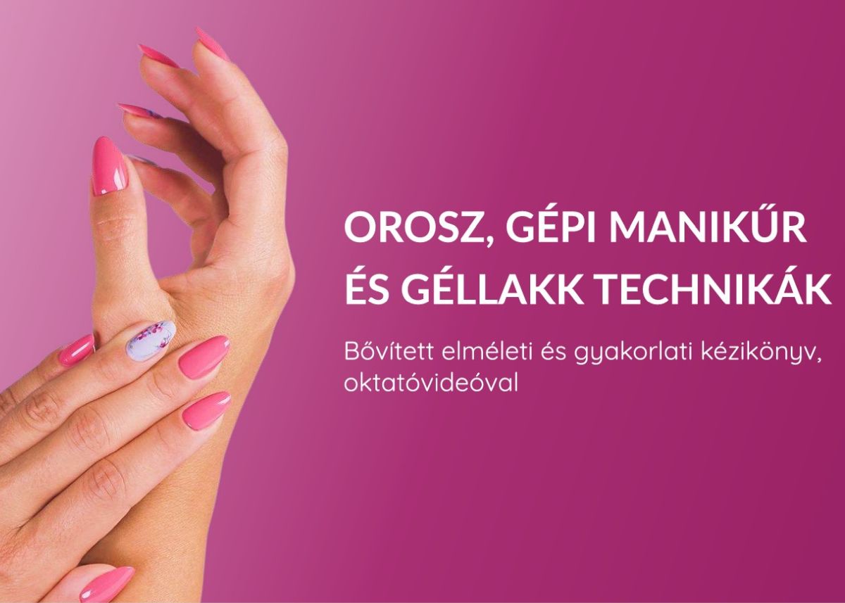 Orosz gépi manikűr és géllakk technikák kézikönyv